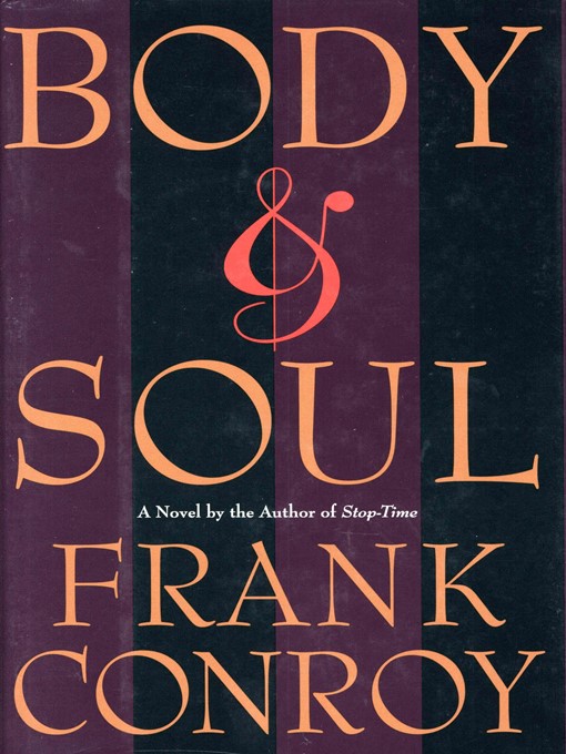 Title details for Body & Soul by Frank Conroy - Available